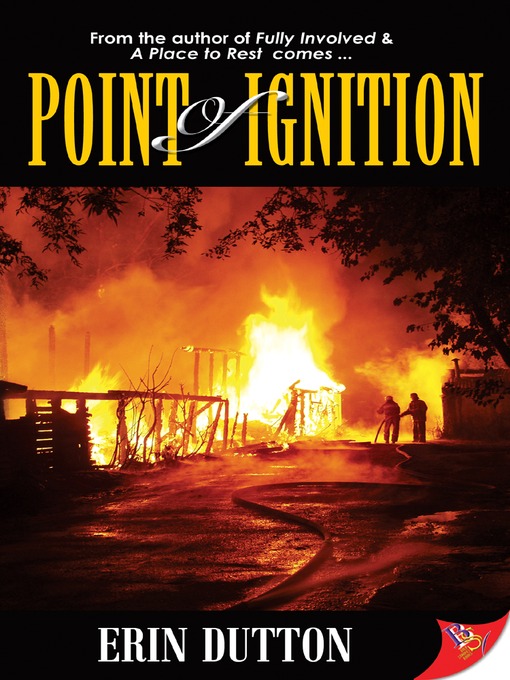 Title details for Point of Ignition by Erin Dutton - Available